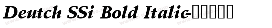 Deutch SSi Bold Italic字体转换